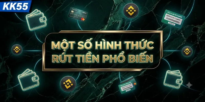 Một số hình thức rút tiền phổ biến 