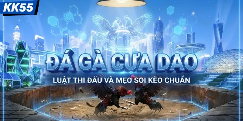 Tìm hiểu về đá gà cựa dao