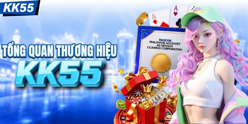 Tổng quan về thương hiệu KK55
